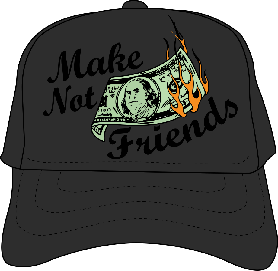 Make Money Not Friends