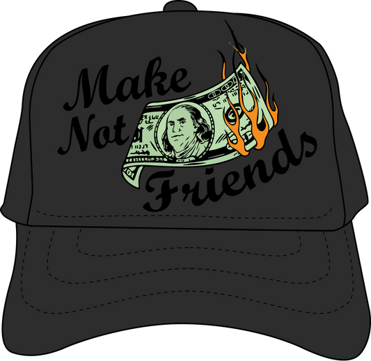 Make Money Not Friends